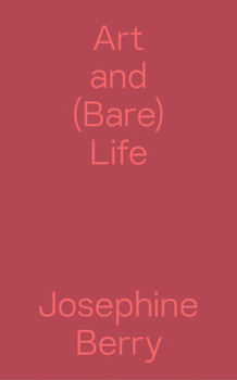 Paperback Art and (Bare) Life: A Biopolitical Inquiry Book