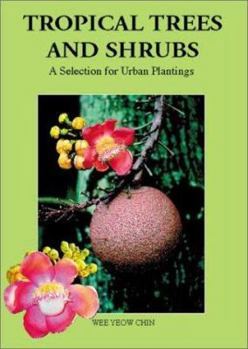 Hardcover Tropical Trees and Shrubs: A Selection for Urban Plantings Book