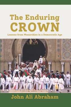 Paperback The Enduring Crown: Lessons from Monarchies in a Democratic Age Book