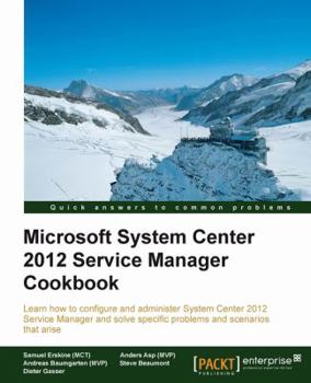 Paperback Microsoft System Center Service Manager 2012 Cookbook Book