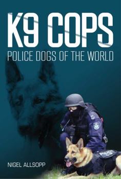 Paperback K9 Cops: Police Dogs of the World Book