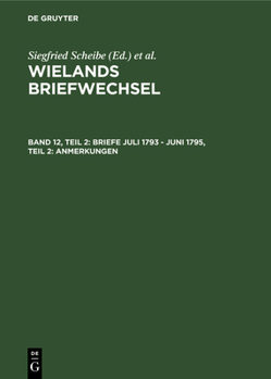 Hardcover Briefe Juli 1793 - Juni 1795, Teil 2: Anmerkungen [German] Book