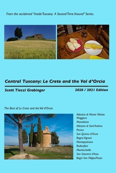 Paperback Central Tuscany: Le Crete and the Val d'Orcia Book