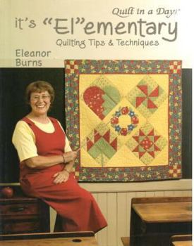 Paperback It's "El"ementary: Quilting Tips and Techniques Book