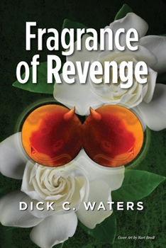 Fragrance of Revenge - Book #4 of the Scott Tucker series