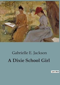 Paperback A Dixie School Girl Book