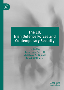 Paperback The Eu, Irish Defence Forces and Contemporary Security Book