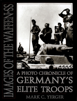 Hardcover Images of the Waffen-SS: A Photo Chronicle of Germany's Elite Troops Book