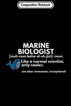 Paperback Composition Notebook: Marine Biologist Definition Funny Science Gift Journal/Notebook Blank Lined Ruled 6x9 100 Pages Book