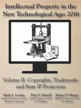 Paperback Intellectual Property in the New Technological Age: 2016: Vol. II Copyrights, Trademarks and State IP Protections (Volume 2) Book