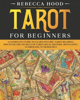 Paperback Tarot for Beginners: A Complete Guide to Discover the Secrets of Tarot Reading Book