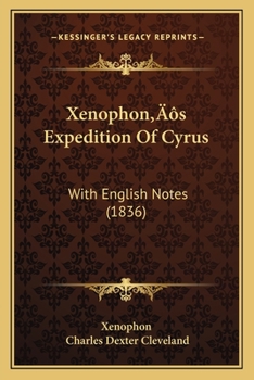 Paperback Xenophon's Expedition Of Cyrus: With English Notes (1836) Book