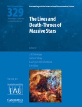 Hardcover The Lives and Death-Throes of Massive Stars (IAU S329) Book