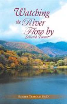 Paperback Watching The River Flow By: Selected Poems Book