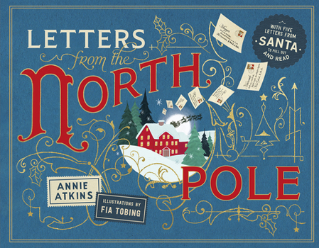Hardcover Letters from the North Pole: With Five Letters from Santa Claus to Pull Out and Read Book