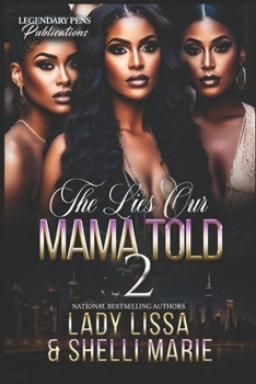 The Lies Our Mama Told 2: Finale