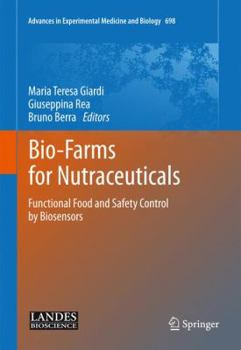 Hardcover Bio-Farms for Nutraceuticals: Functional Food and Safety Control by Biosensors Book