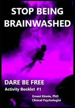 Paperback Stop Being Brainwashed: DARE BE FREE activity booklet #1 Book