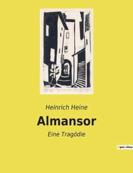 Paperback Almansor: Ein dramatisches Werk über Liebe und religiöse Konflikte im maurischen Spanien [German] Book