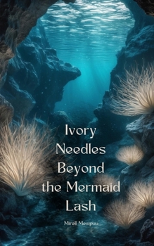 Paperback Ivory Needles Beyond the Mermaid Lash Book