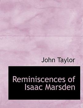 Paperback Reminiscences of Isaac Marsden [Large Print] Book