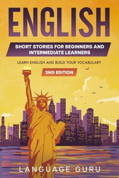 Paperback English Short Stories for Beginners and Intermediate Learners: Learn English and Build Your Vocabulary Book