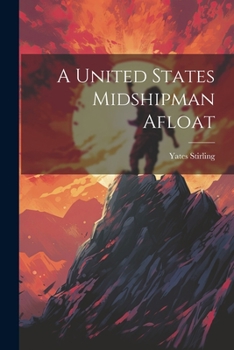 Paperback A United States Midshipman Afloat Book
