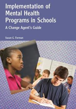 Hardcover Implementation of Mental Health Programs in Schools: A Change Agent's Guide Book