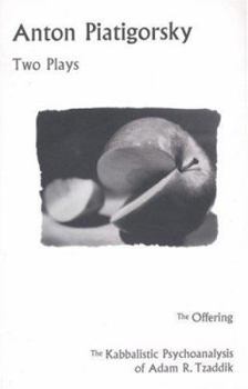 Paperback Anton Piatigorsky: Two Plays Book