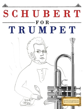 Paperback Schubert for Trumpet: 10 Easy Themes for Trumpet Beginner Book