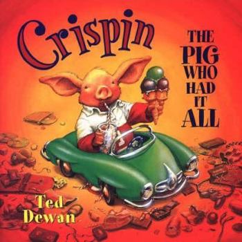 Hardcover Crispin the Pig Who Had It All Book