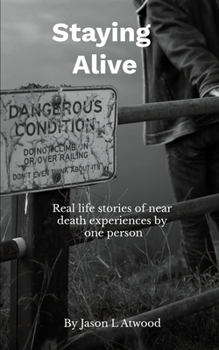 Paperback Staying Alive: Stories of true near death experiences Book
