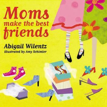 Hardcover Moms Make the Best Friends Book