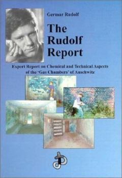 Paperback The Rudolf Report: Expert Report on Chemical and Technical Aspects of the Gas Chambers of Auschwitz Book