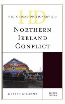 Hardcover Historical Dictionary of the Northern Ireland Conflict Book