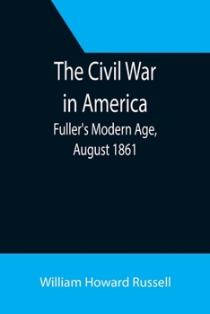 Paperback The Civil War in America; Fuller's Modern Age, August 1861 Book