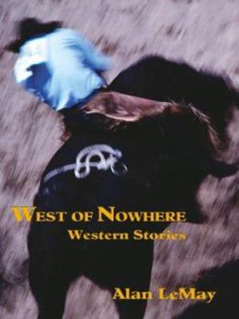 Hardcover West of Nowhere: Western Stories Book
