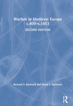 Hardcover Warfare in Medieval Europe C.400-C.1453 Book