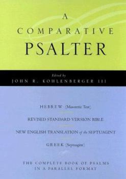 Hardcover The Comparative Psalter: Hebrew - Greek - English Book