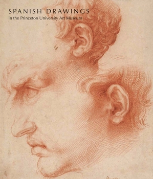 Paperback Spanish Drawings in the Princeton University Art Museum Book