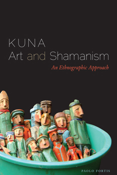 Paperback Kuna Art and Shamanism: An Ethnographic Approach Book