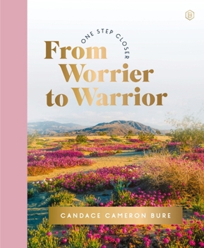 From Worrier to Warrior: (A 30-Day Devotional to Transform Anxiety into Bold Faith, Guard Your Mind, and Win Spiritual Battles – Devotions with Bible ... Questions, and Exercises) (One Step Closer)