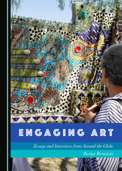 Hardcover Engaging Art: Essays and Interviews from Around the Globe Book