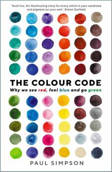 Paperback The Colour Code: Why We See Red, Feel Blue and Go Green Book