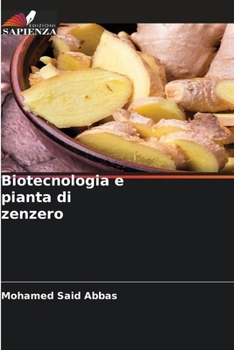 Biotecnologia e pianta di zenzero (Italian Edition)