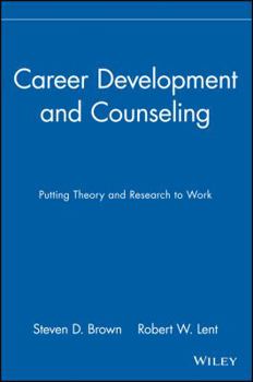 Hardcover Career Development and Counseling: Putting Theory and Research to Work Book