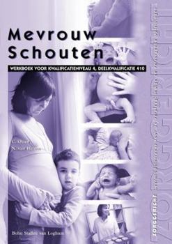 Paperback Mevrouw Schouten: Werkboek Voor Kwalificatieniveau 4, Deelkwalificatie 410 [Dutch] Book