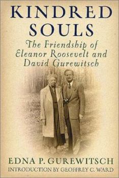 Hardcover Kindred Souls: The Friendship of Eleanor Roosevelt and David Gurewitsch Book