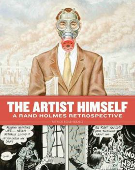Paperback The Artist Himself: A Rand Holmes Retrospective Book