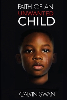 Faith of an Unwanted Child